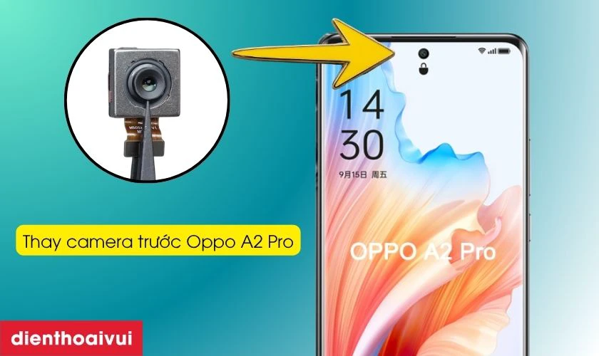 Thay camera trước Oppo A2 Pro l&agrave; g&igrave;?