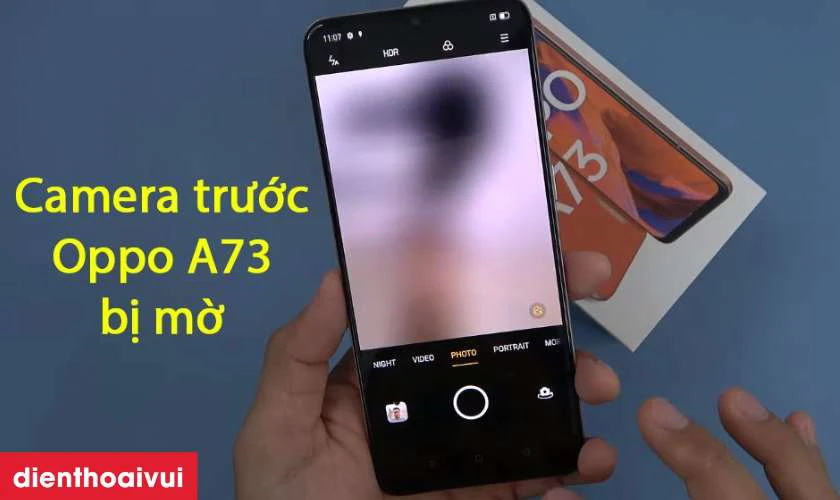 Trường hợp nào cần thay camera trước Oppo A73 2020?