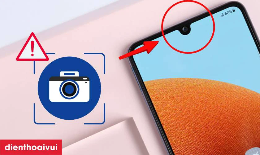 Nguy&ecirc;n nh&acirc;n camera trước của Samsung Galaxy A32 bị lỗi