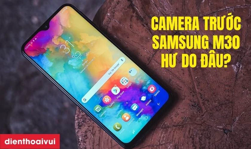 Camera trước bị hư, lỗi do đ&acirc;u?