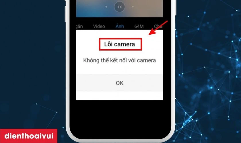 Camera kh&ocirc;ng hoạt động