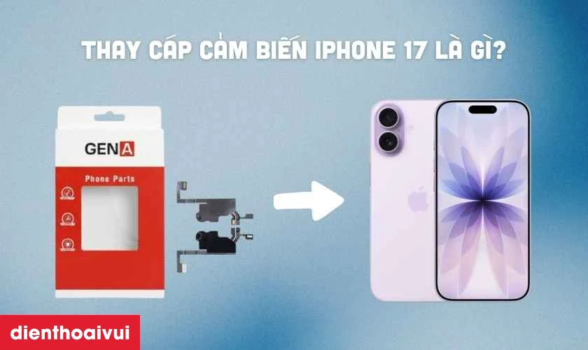 cáp cảm biến iPhone 17 là gì?