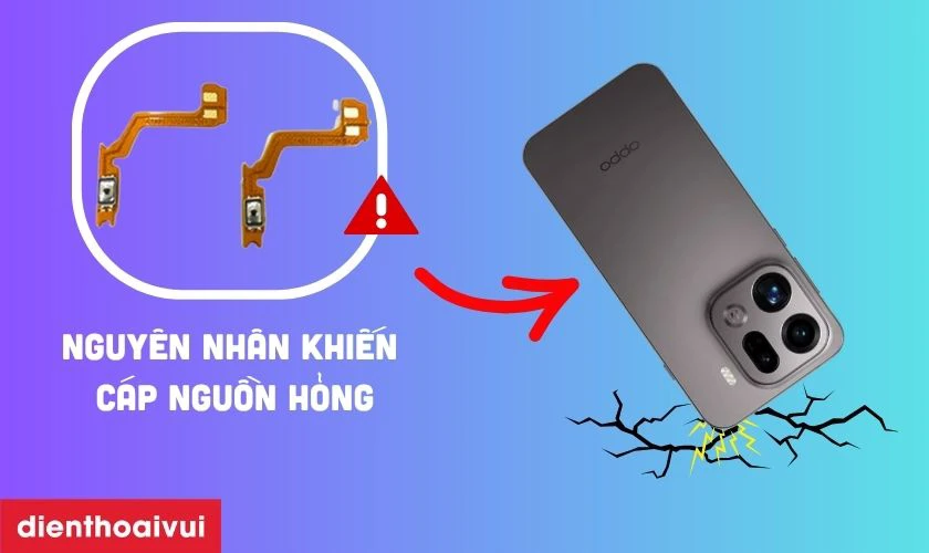 Nguyên nhân khiến cáp nguồn Oppo bị đứt, hỏng
