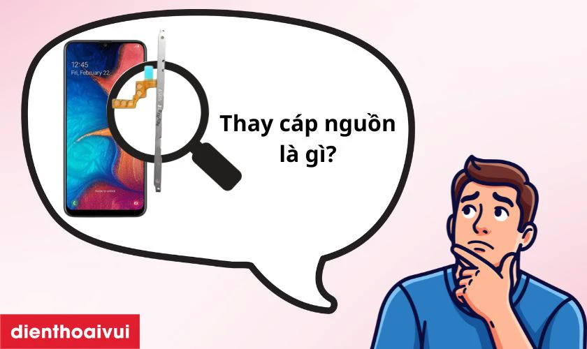 Thay cáp nguồn Samsung Galaxy A20 là gì?