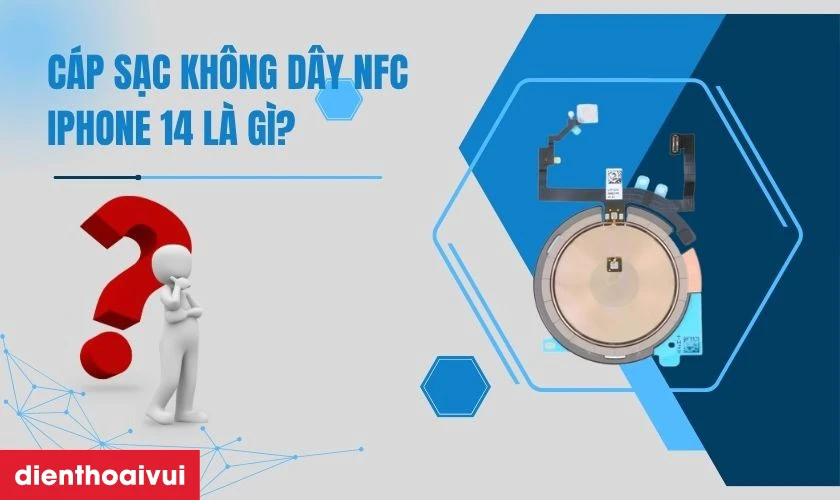 Thay c&aacute;p sạc kh&ocirc;ng d&acirc;y NFC iPhone 14