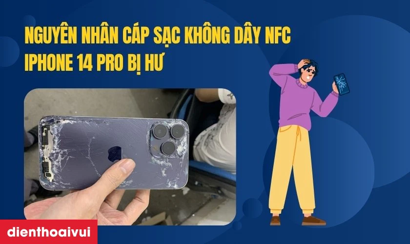 Nguy&ecirc;n nh&acirc;n khiến c&aacute;p sạc kh&ocirc;ng d&acirc;y NFC iPhone 14 Pro bị hư hỏng