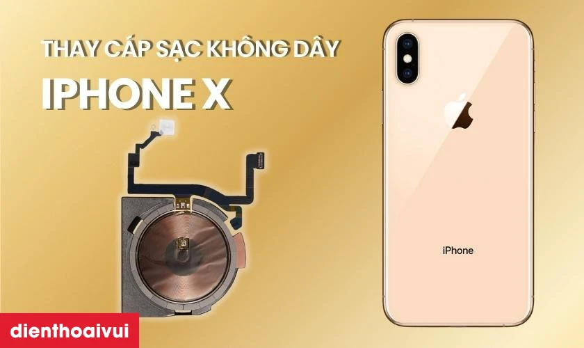 Thay c&aacute;p sạc kh&ocirc;ng d&acirc;y NFC iPhone X