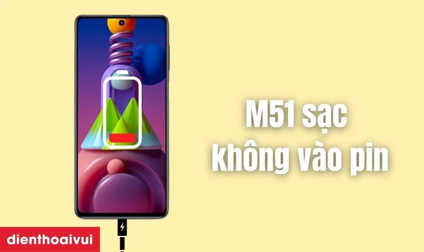 Galaxy M51 kh&ocirc;ng nhận pin d&ugrave; đ&atilde; cắm c&aacute;p sạc