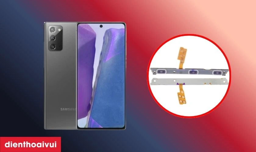 Thay c&aacute;p volume Samsung Galaxy Note 20 l&agrave; g&igrave;?