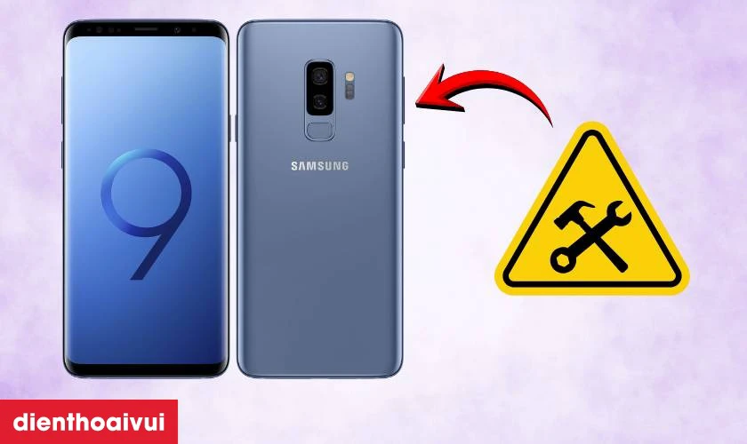 Nguy&ecirc;n nh&acirc;n c&aacute;p volume của điện thoại Samsung Galaxy S9 Plus bị hư hỏng