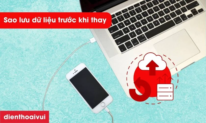 Sao lưu dữ liệu trước khi thay chân sạc
