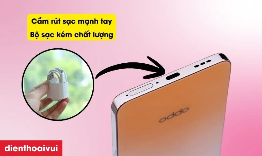 Tại sao điện thoại OPPO Reno 12F 5G bị hư chân sạc