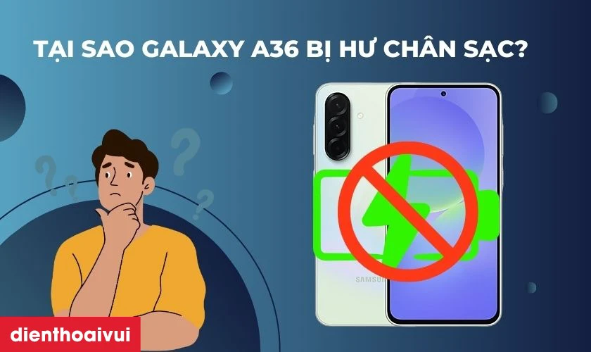 Thay chân sạc Samsung Galaxy A36