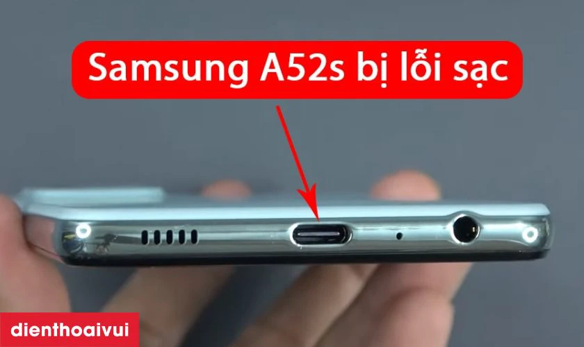 C&aacute;c dấu hiệu nhận biết bạn cần thay ch&acirc;n sạc Galaxy A52S