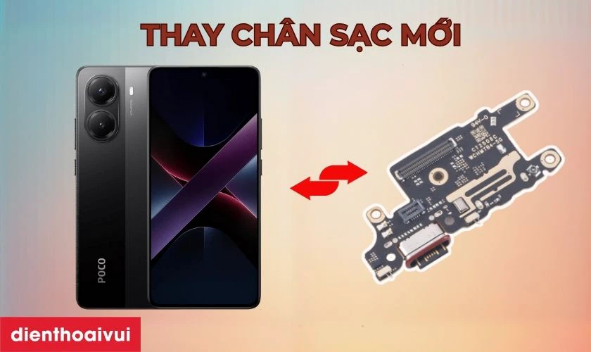 Thay chân sạc Xiaomi Poco X7 Pro là gì?