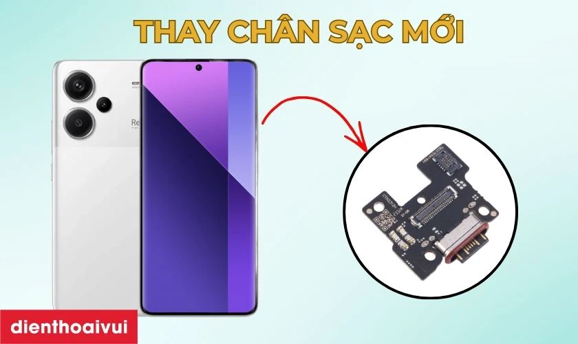 Thay chân sạc Xiaomi Redmi Note 13 Pro Plus là gì?