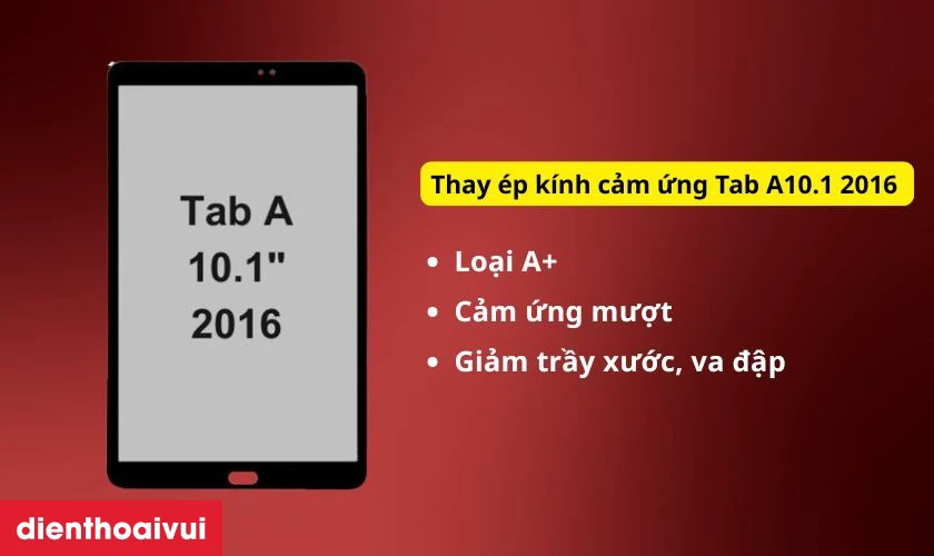 Thay &eacute;p k&iacute;nh cảm ứng Samsung Tab A10.1 2016