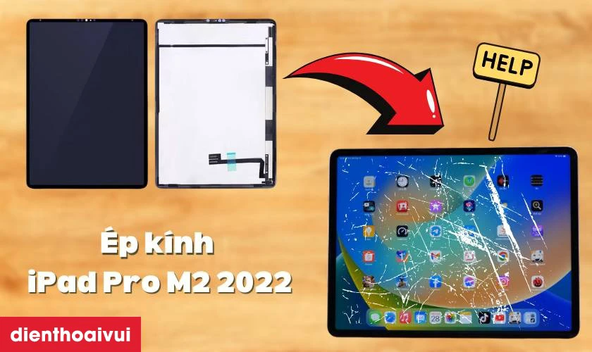 &Eacute;p k&iacute;nh iPad Pro M2 2022 l&agrave; g&igrave;