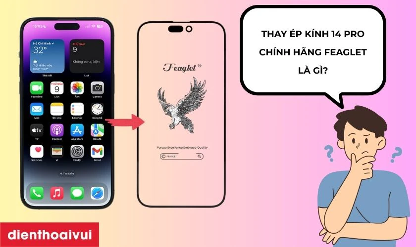 Thay &eacute;p k&iacute;nh iPhone 14 Pro ch&iacute;nh h&atilde;ng Feaglet l&agrave; g&igrave;?