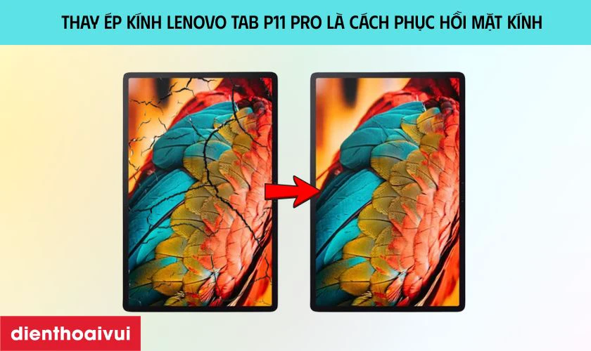 Thay &eacute;p k&iacute;nh Lenovo Tab P11 Pro l&agrave; g&igrave;?
