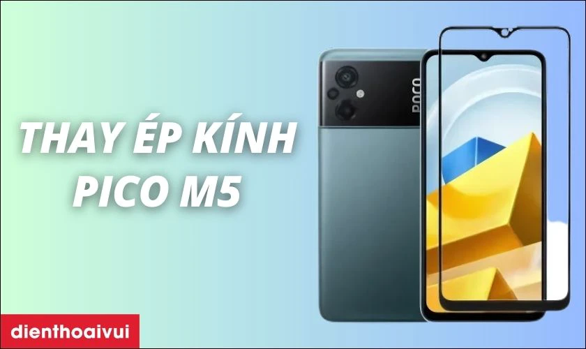 Thay &eacute;p k&iacute;nh Poco M5 l&agrave; g&igrave;?