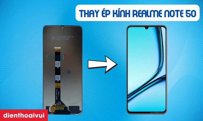 Thay &eacute;p k&iacute;nh Realme Note 50 l&agrave; g&igrave;?
