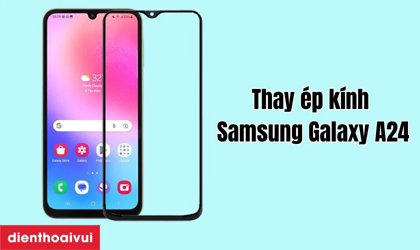 Thay &eacute;p k&iacute;nh Samsung Galaxy A24 l&agrave; g&igrave;?