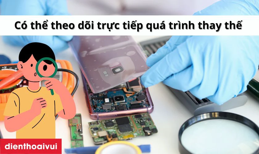 Đảm bảo c&oacute; thể xem qu&aacute; tr&igrave;nh sửa chữa