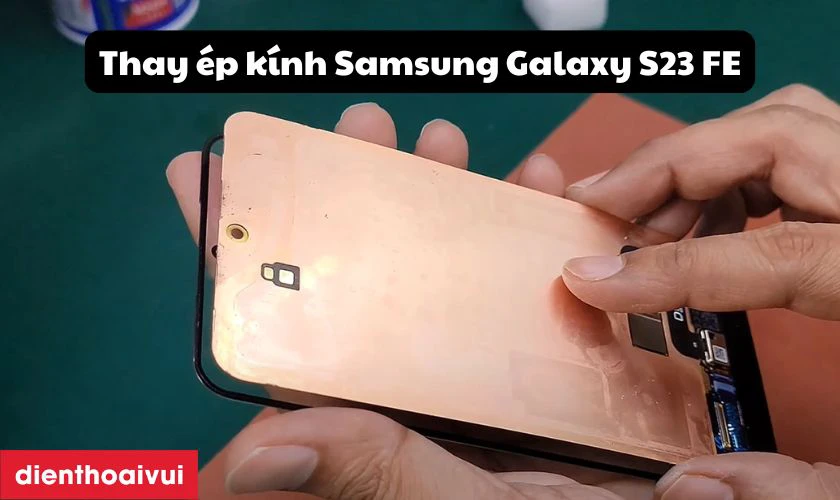 Thay &eacute;p k&iacute;nh Samsung Galaxy S23 FE l&agrave; g&igrave;?