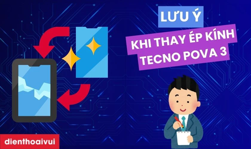 Những lưu &yacute; trước khi thay &eacute;p k&iacute;nh Tecno POVA 3