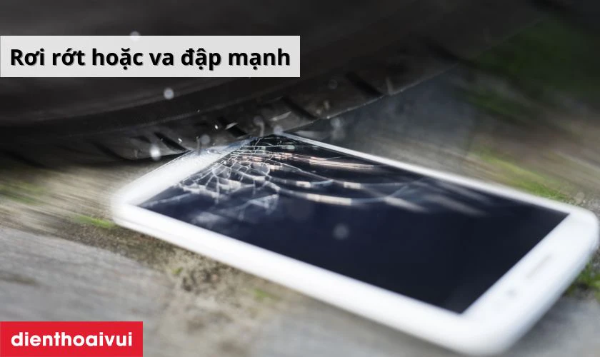 Va đập dễ l&agrave;m nứt k&iacute;nh điện thoại