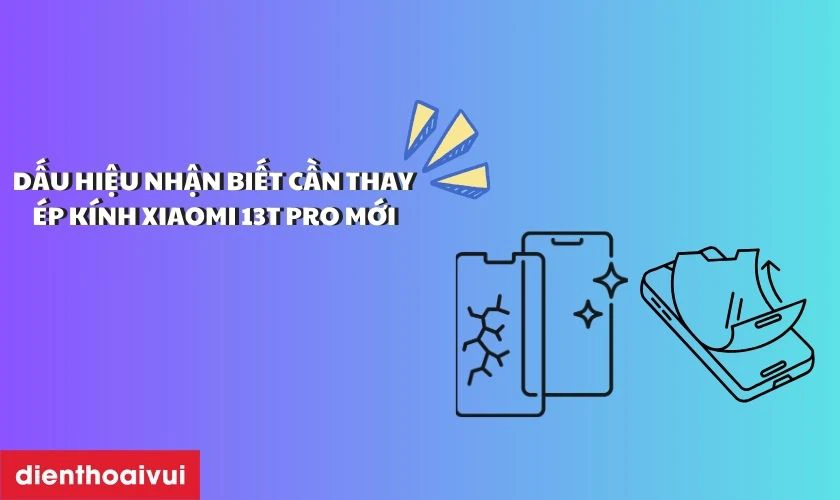 Các dấu hiệu nhận biết bạn cần thay ép kính mới