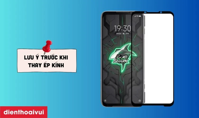 Những lưu &yacute; trước khi thay &eacute;p k&iacute;nh Xiaomi Black Shark 3