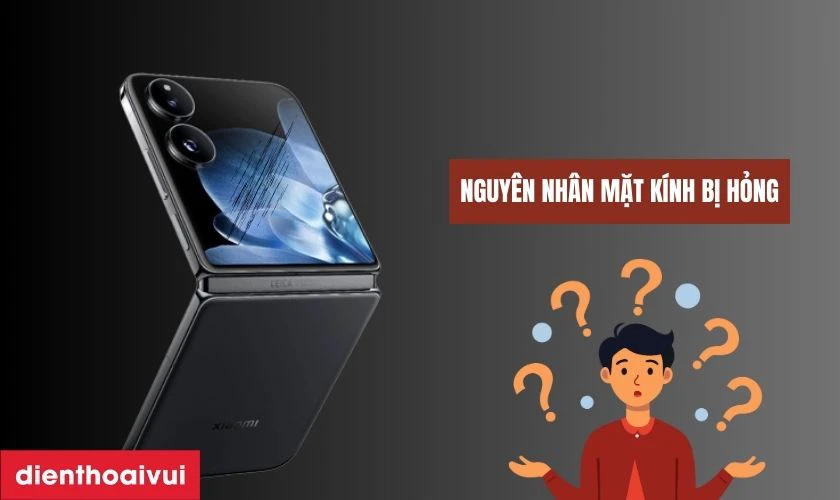 Nguyên nhân mặt kính Xiaomi Mix Flip 2 bị hư hỏng