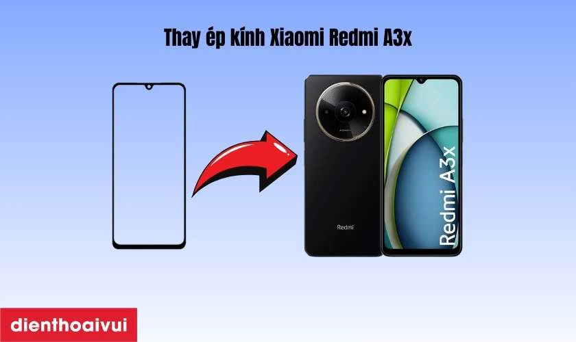 Dấu hiệu nào bạn cần thay ép kính Xiaomi Redmi A3x?