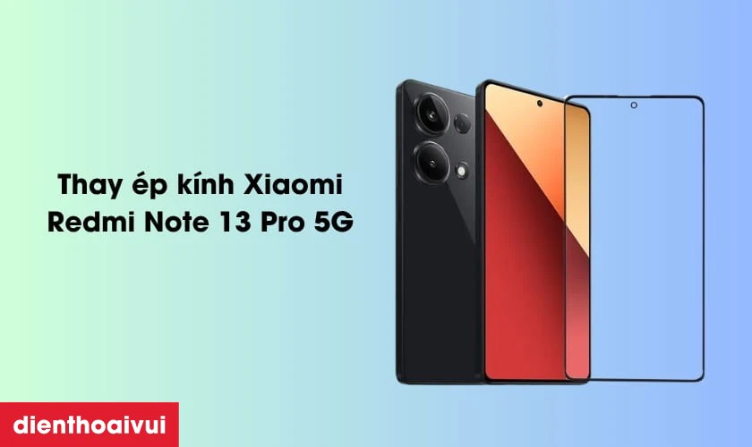 kính màn hình Xiaomi Redmi Note 13 Pro 5G