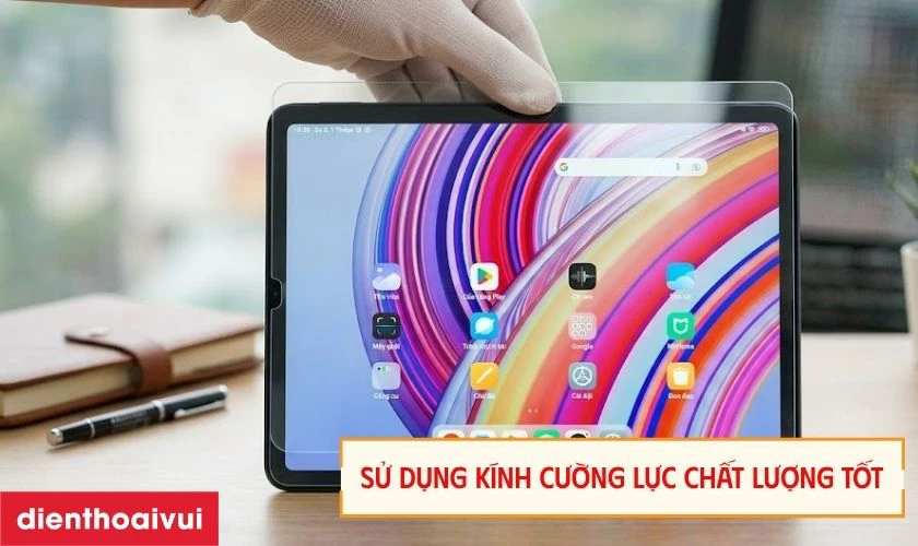 Mẹo bảo vệ mặt kính Xiaomi Redmi Pad Pro