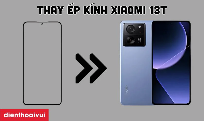 Thay &eacute;p k&iacute;nh Xiaomi 13T l&agrave; g&igrave;?