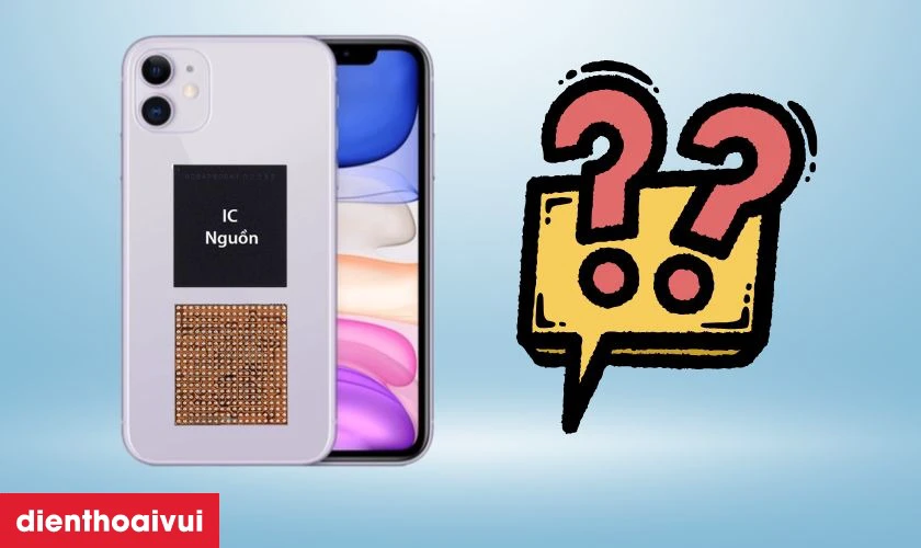 IC nguồn iPhone iPhone 11 l&agrave; g&igrave;?
