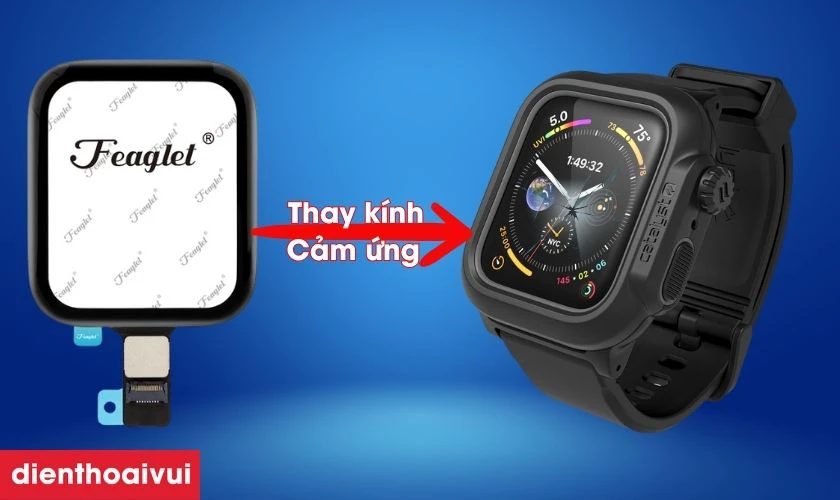 Thay k&iacute;nh cảm ứng Apple Watch Series 4 ch&iacute;nh h&atilde;ng Feaglet l&agrave; g&igrave;?