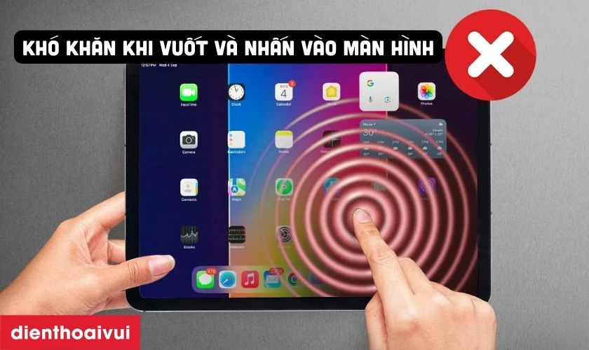 Cảm ứng iPad kh&ocirc;ng ổn định