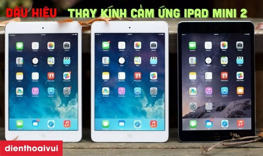 C&aacute;c dấu hiệu nhận biết bạn cần thay k&iacute;nh cảm ứng iPad Mini 2 mới