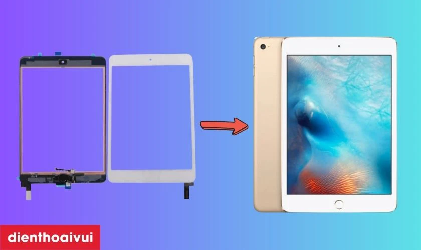 Thay kính cảm ứng iPad Mini 4 là gì?