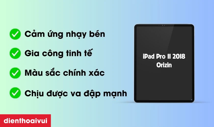 Kính cảm ứng Orizin thay cho iPad Pro 11 2018 có tốt không
