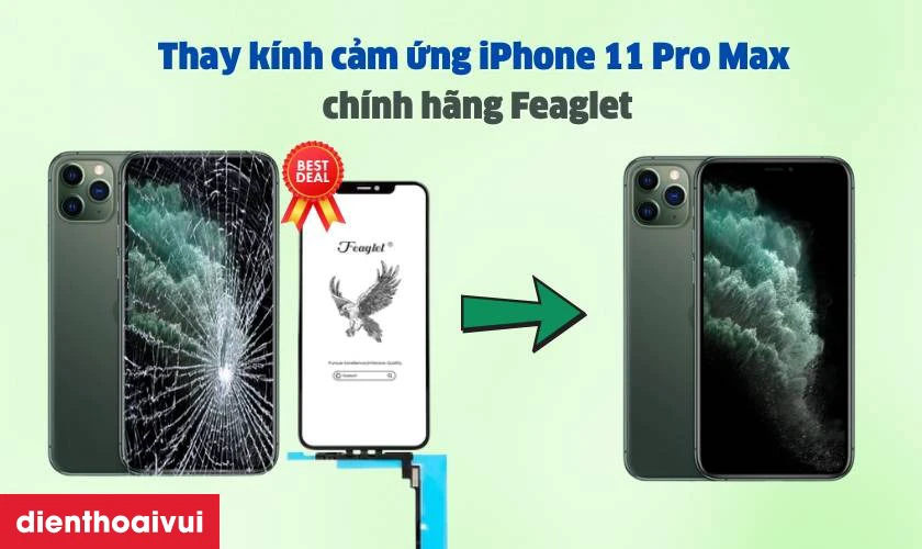 Những lưu &yacute; trước khi thay k&iacute;nh cảm ứng iPhone 11 Pro Max ch&iacute;nh h&atilde;ng Feaglet