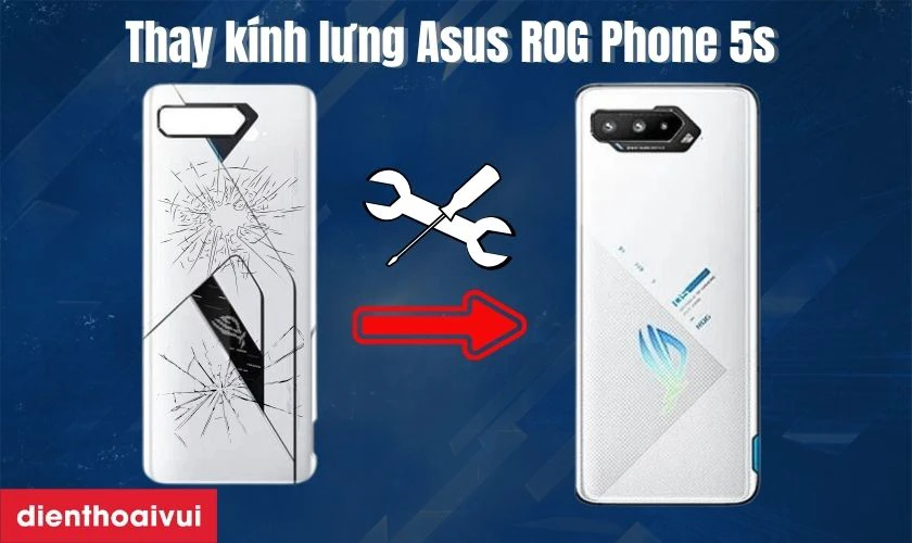 Thay k&iacute;nh lưng Asus ROG Phone 5s l&agrave; g&igrave;?