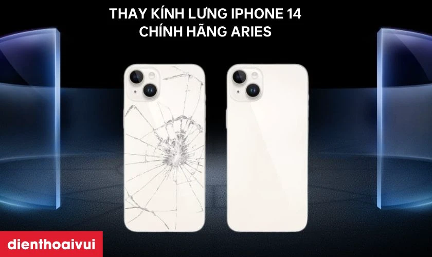 Thay k&iacute;nh lưng iPhone 14 ch&iacute;nh h&atilde;ng Aries gi&uacute;p kh&ocirc;i phục chức năng v&agrave; vẻ đẹp cho iPhone