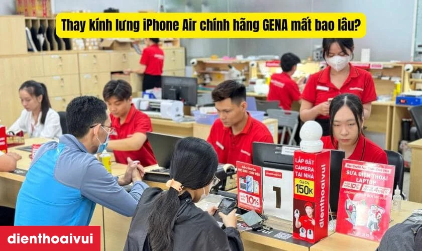 Thay kính lưng iPhone Air chính hãng GENA mất bao lâu?
