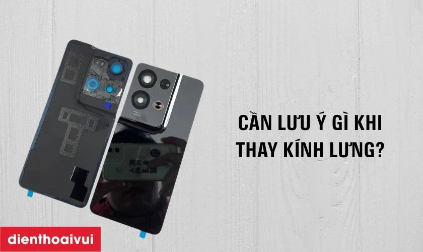 Cần lưu &yacute; g&igrave; khi thay nắp lưng?