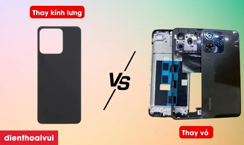 Phân biệt thay kính lưng và thay vỏ full Realme C53